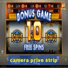 camera prive strip